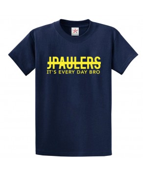 Jpaulers It's Every day Bro Classic Unisex Kids and Adults T-Shirt For Youtubers